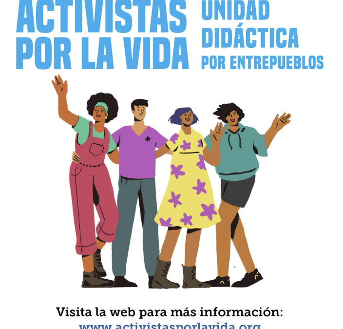 Activistes per la vida:  unitat didàctica i espai interactiu